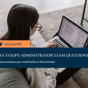 AWS Certified SysOps Administrator - Associate Exam Questions 2020