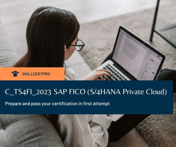 C_TS4FI_2023 SAP FICO (S/4HANA Private Cloud) exam questions