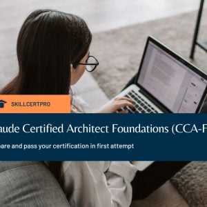 Claude Certified Architect Foundations (CCA-F) Exam Questions